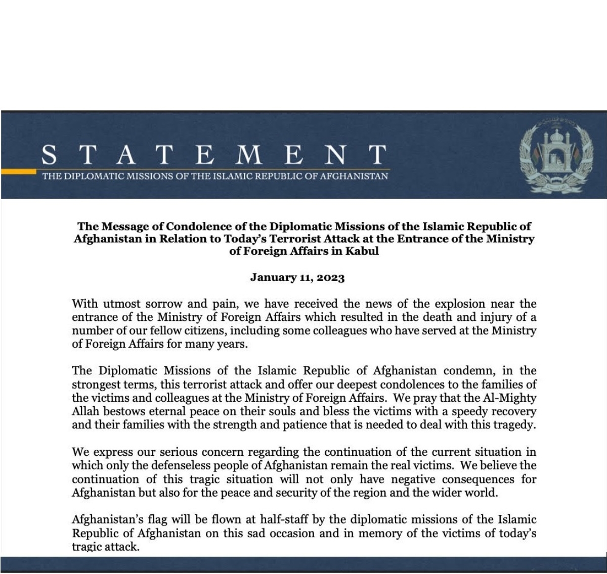 THE MESSAGE OF CONDOLENCE OF THE DIPLOMATIC MISSIONS OF THE ISLAMIC REPUBLIC OF AFGHANISTAN IN RELATION TO TODAY&#039;S TERRORIST ATTACK AT THE ENTRANCE OF THE MINISTRY OF FOREIGN AFFAIRS IN KABUL